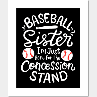 Baseball Sister I'M Just Here For Concession Stand Fan Women Posters and Art